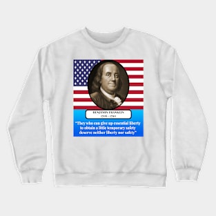 Benjamin Franklin Quote Crewneck Sweatshirt